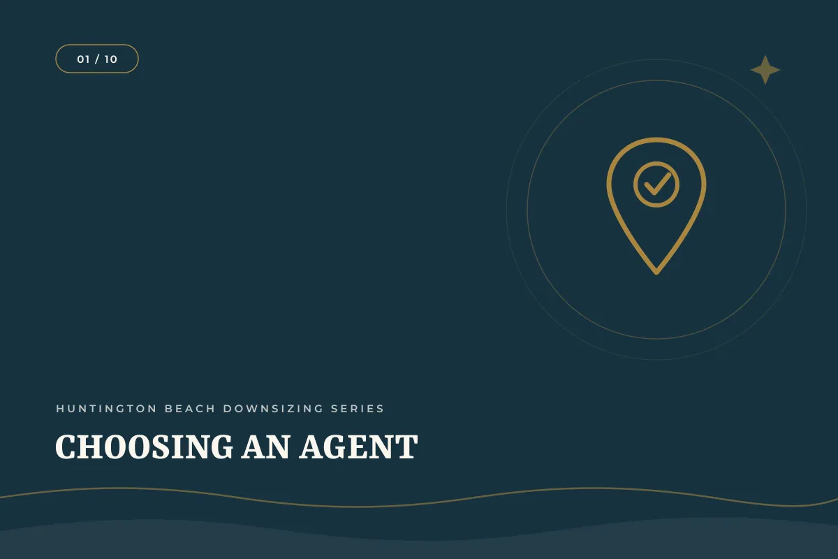 How Do I Choose the Right Real Estate Agent for a Downsizing Sale? | Orange County real estate article