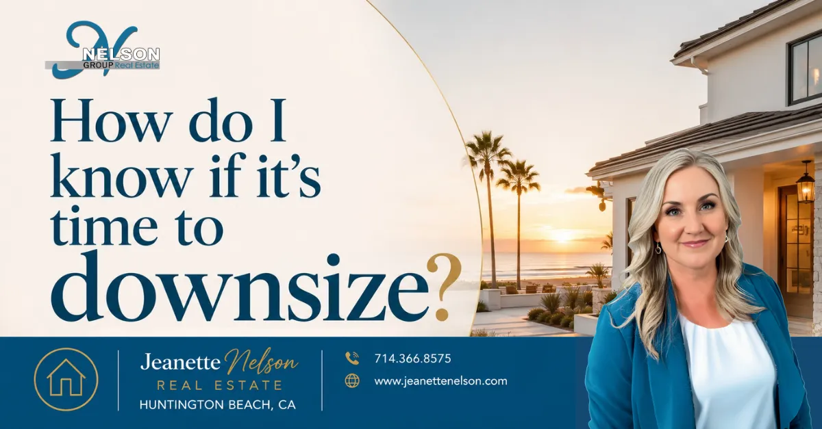 How do I know if it\u2019s time to downsize? | Orange County real estate article