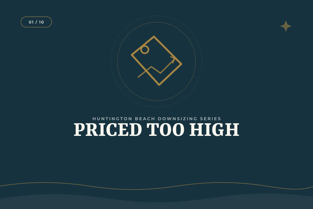 How Do I Know If My Home Is Priced Too High? | Orange County real estate article