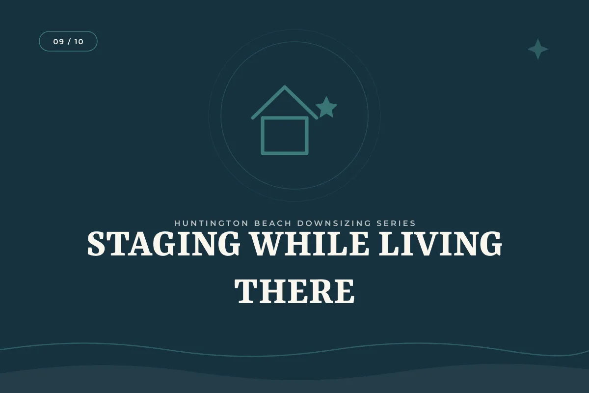 How Do I Stage My Home While I'm Still Living In It? | Orange County real estate article
