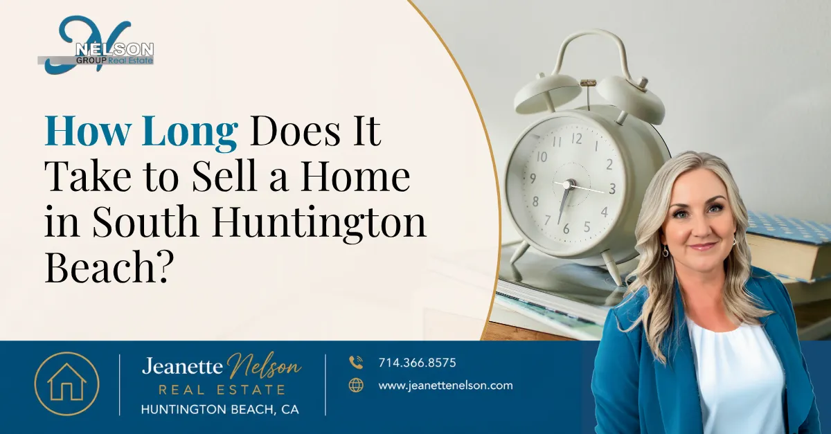 How Long Does It Take to Sell a Home in South Huntington Beach? | Orange County real estate article