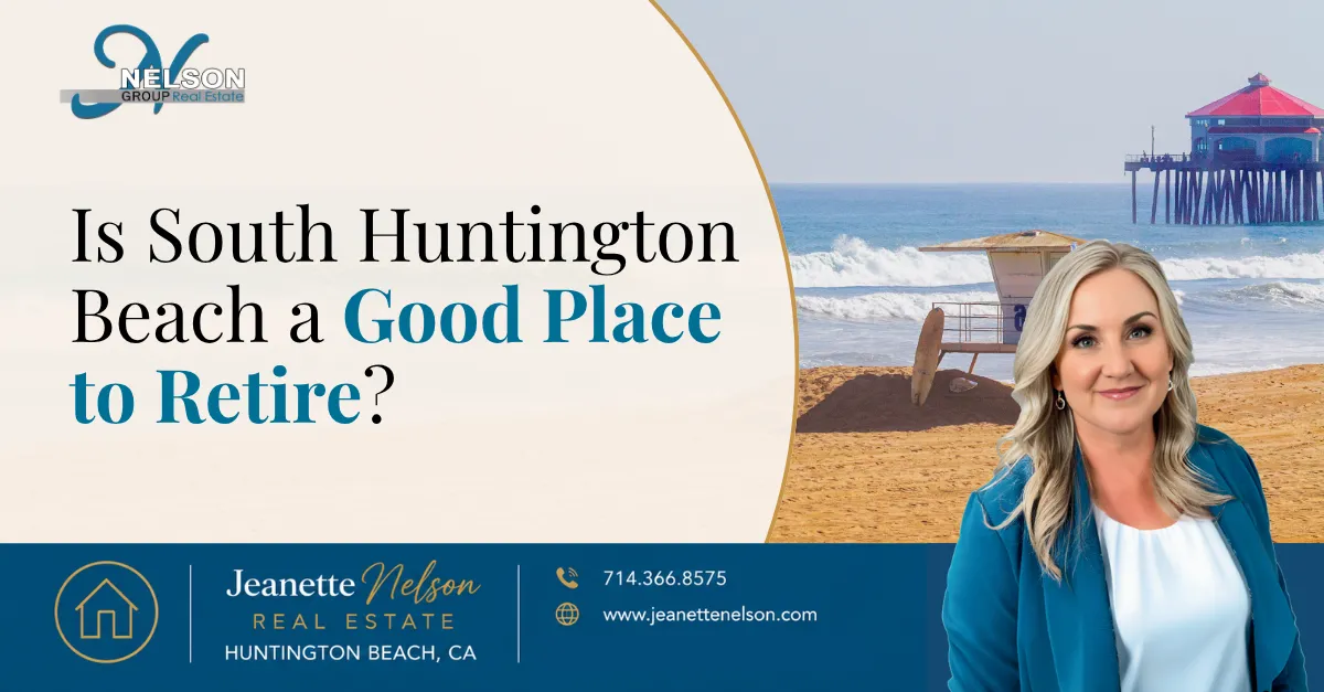 Is South Huntington Beach a Good Place to Retire? | Orange County real estate article