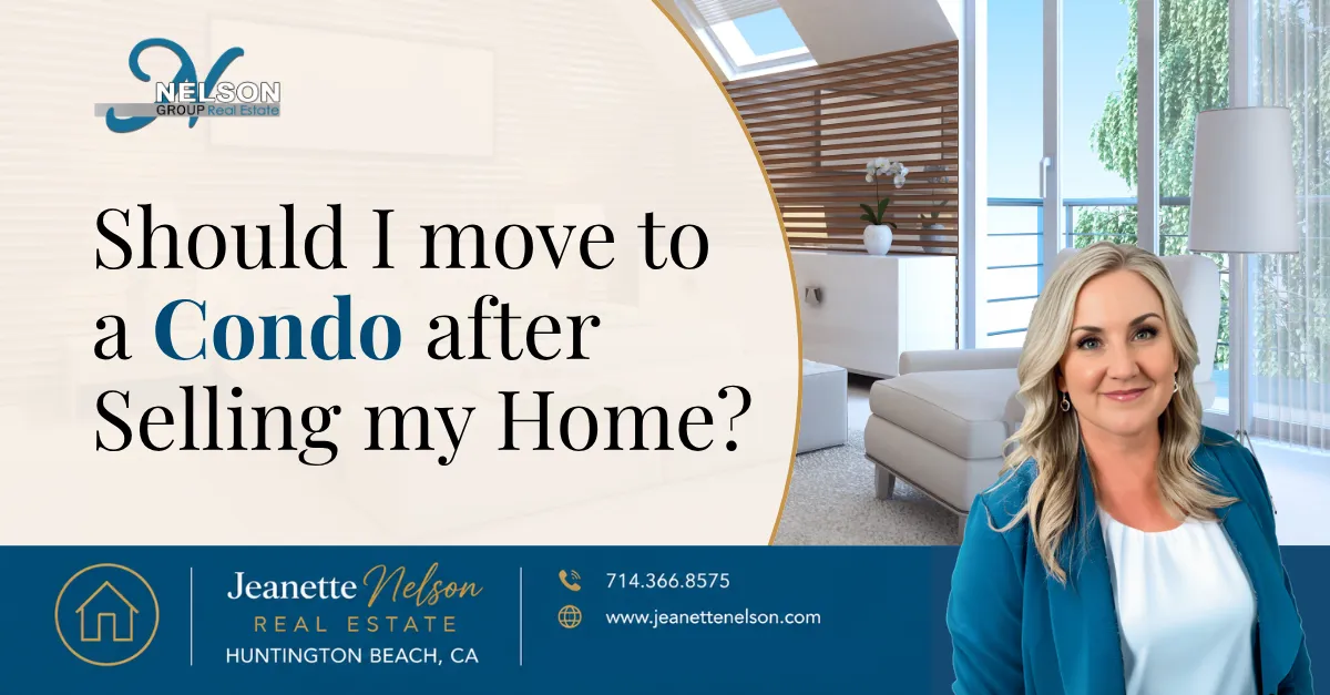 Should I Move to a Condo After Selling My Home? | Orange County real estate article