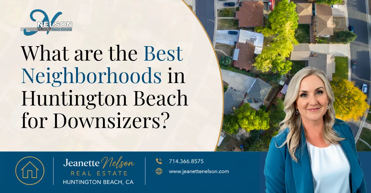 What Are the Best Neighborhoods in Huntington Beach for Downsizers? | Orange County real estate article