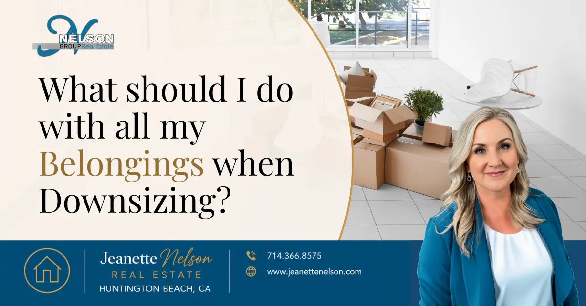 What Should I Do With All My Belongings When Downsizing? | Orange County real estate article