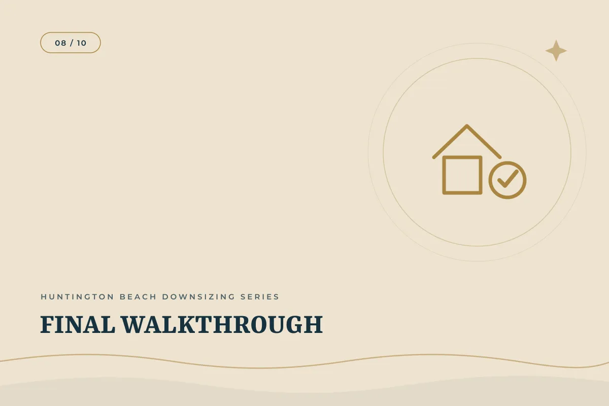 What Should I Expect at a Final Walkthrough Before Closing? | Orange County real estate article