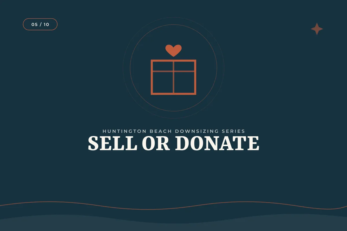 What's the Best Way to Sell or Donate Belongings I'm Not Taking With Me? | Orange County real estate article
