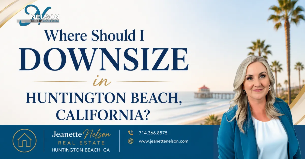 Where Should I Downsize in Huntington Beach, California? | Orange County real estate article